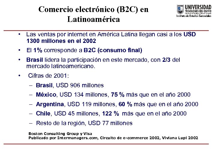 Comercio electrónico (B 2 C) en Latinoamérica • Las ventas por internet en América