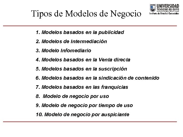 Tipos de Modelos de Negocio 1. Modelos basados en la publicidad 2. Modelos de