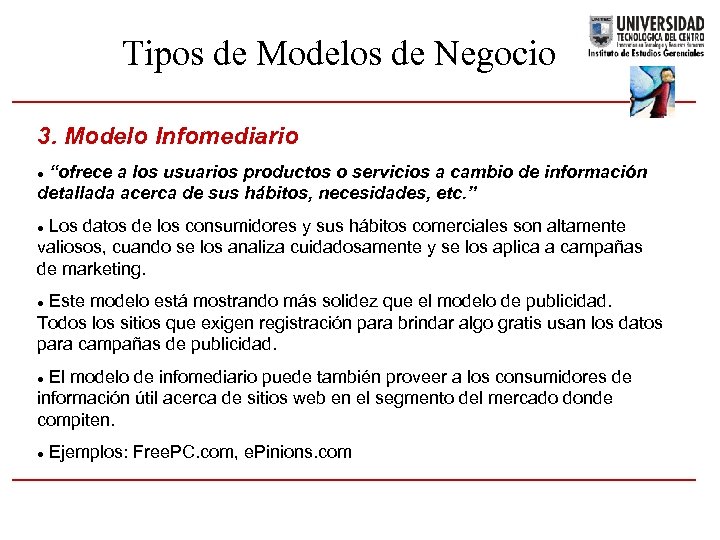 Tipos de Modelos de Negocio 3. Modelo Infomediario “ofrece a los usuarios productos o