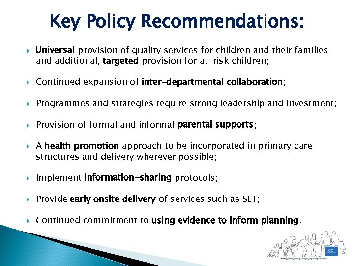 Key Policy Recommendations: Universal provision of quality services for children and their families and