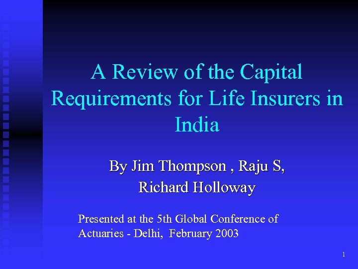 A Review of the Capital Requirements for Life Insurers in India By Jim Thompson