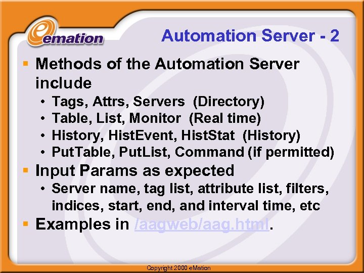 Automation Server - 2 § Methods of the Automation Server include • • Tags,