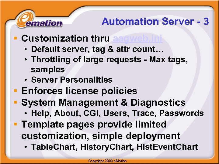 Automation Server - 3 § Customization thru aagweb. ini • Default server, tag &