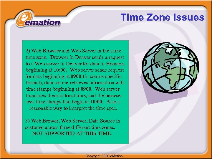 Time Zone Issues 2) Web Browser and Web Server in the same time zone.