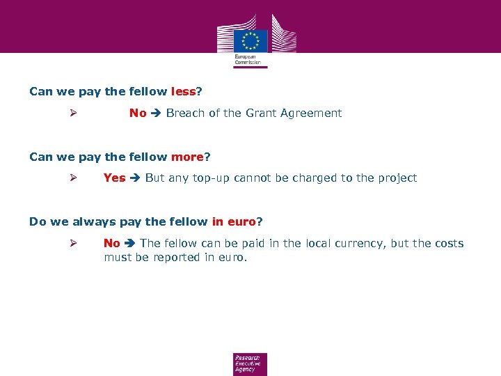 Can we pay the fellow less? Ø No Breach of the Grant Agreement Can