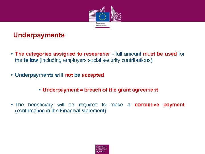 Underpayments • The categories assigned to researcher - full amount must be used for