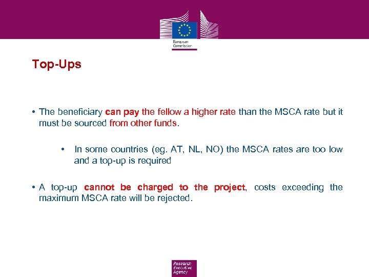 Top-Ups • The beneficiary can pay the fellow a higher rate than the MSCA