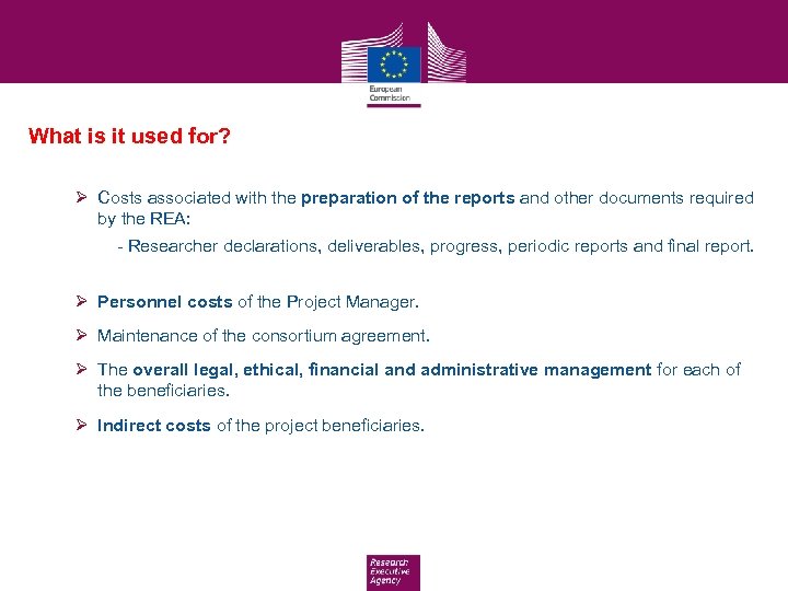 What is it used for? Ø Costs associated with the preparation of the reports