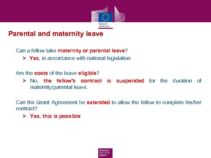 Parental and maternity leave Can a fellow take maternity or parental leave? Ø Yes,