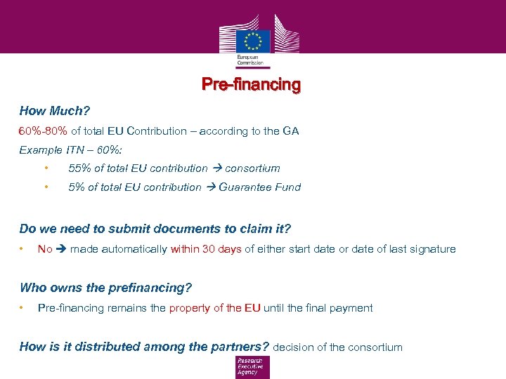 Pre-financing How Much? 60%-80% of total EU Contribution – according to the GA Example