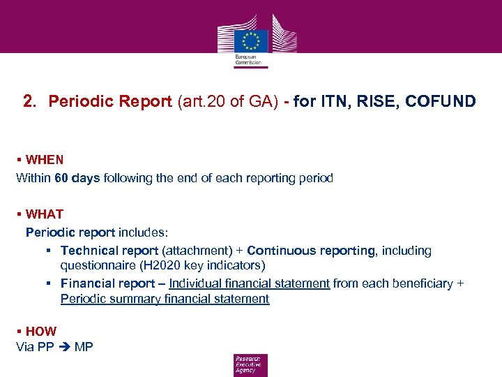 2. Periodic Report (art. 20 of GA) - for ITN, RISE, COFUND § WHEN