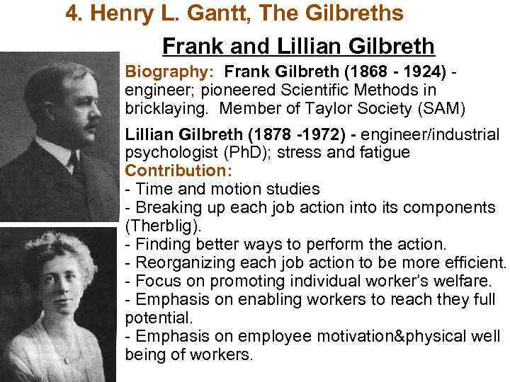 4. Henry L. Gantt, The Gilbreths Frank and Lillian Gilbreth Biography: Frank Gilbreth (1868