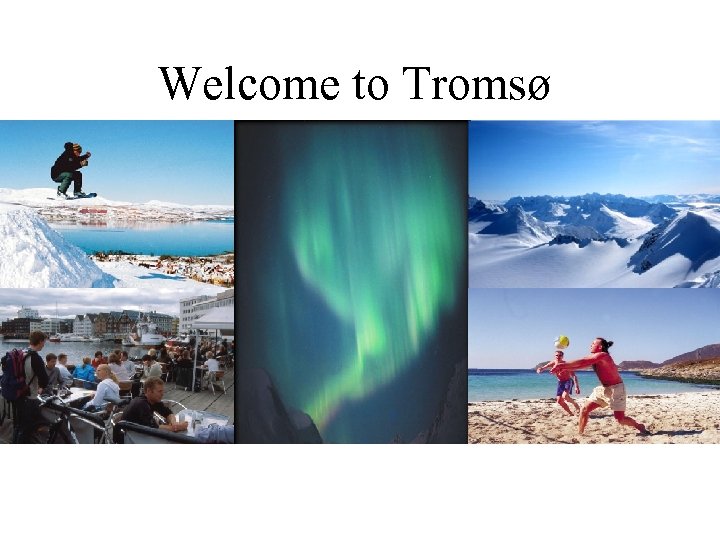 Welcome to Tromsø 