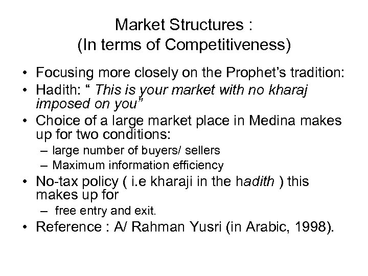 Market Structures : (In terms of Competitiveness) • Focusing more closely on the Prophet’s