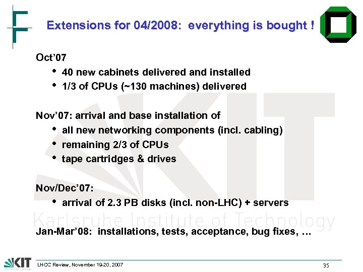 Extensions for 04/2008: everything is bought ! Oct’ 07 • 40 new cabinets delivered