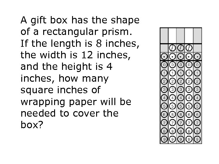 A gift box has the shape of a rectangular prism. If the length is
