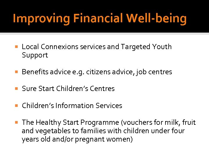 Improving Financial Well-being Local Connexions services and Targeted Youth Support Benefits advice e. g.