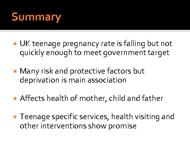 Summary UK teenage pregnancy rate is falling but not quickly enough to meet government