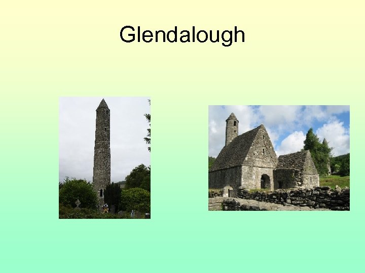 Glendalough 