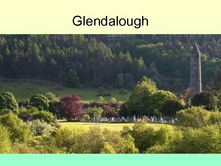 Glendalough 