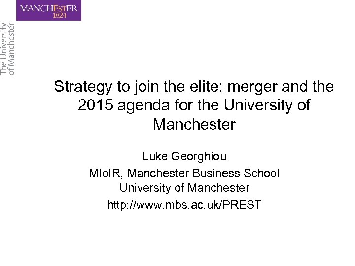 Strategy to join the elite: merger and the 2015 agenda for the University of