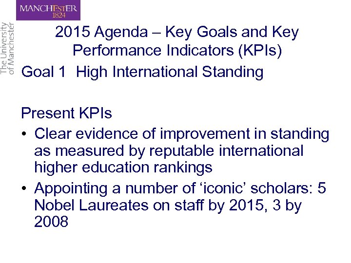 2015 Agenda – Key Goals and Key Performance Indicators (KPIs) Goal 1 High International
