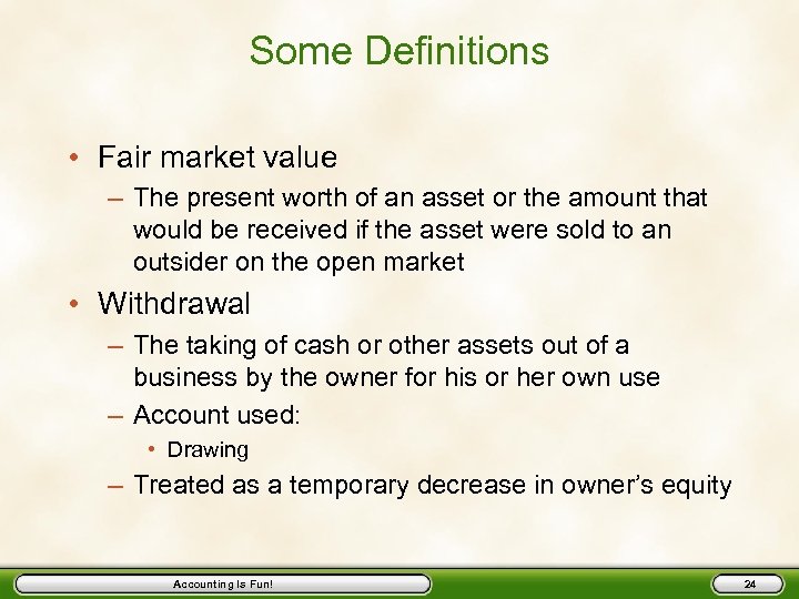 Some Definitions • Fair market value – The present worth of an asset or