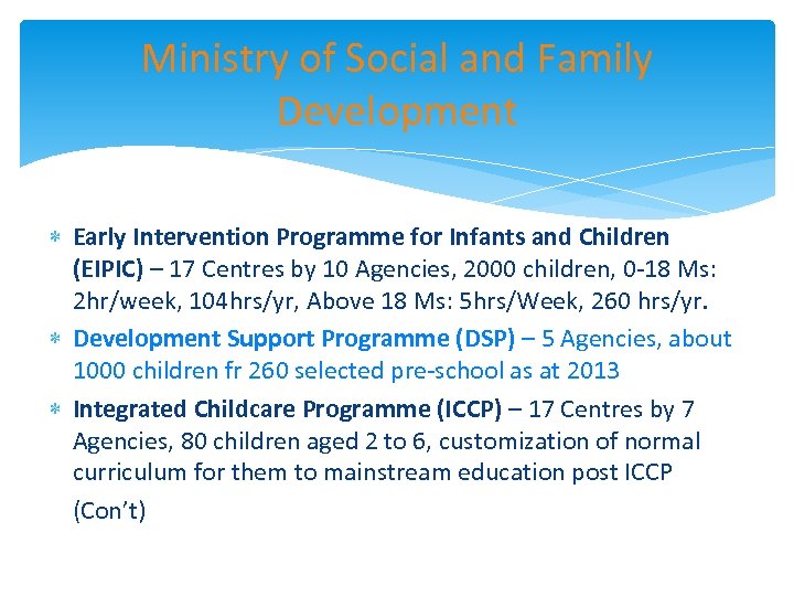 Ministry of Social and Family Development Early Intervention Programme for Infants and Children (EIPIC)