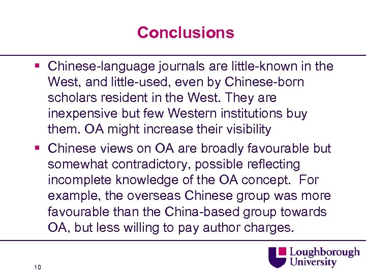Conclusions § Chinese-language journals are little-known in the West, and little-used, even by Chinese-born