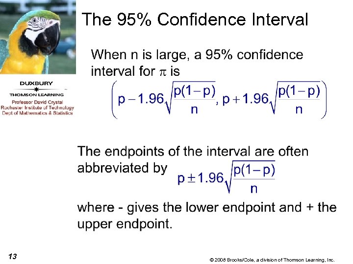 The 95% Confidence Interval 13 © 2008 Brooks/Cole, a division of Thomson Learning, Inc.