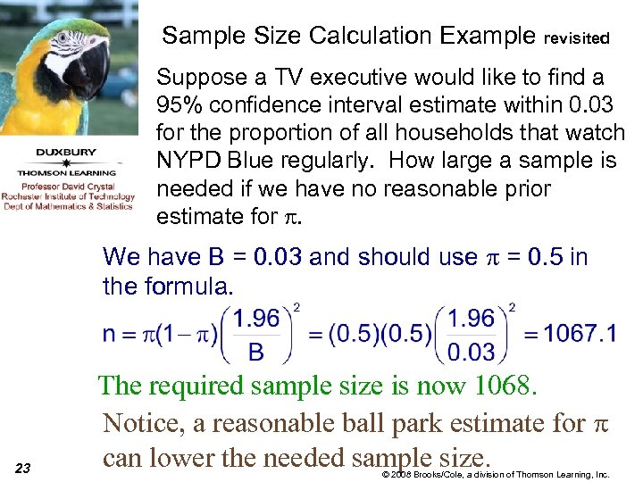 Sample Size Calculation Example revisited Suppose a TV executive would like to find a