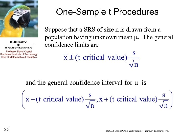 One-Sample t Procedures Suppose that a SRS of size n is drawn from a