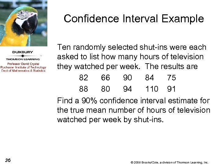 Confidence Interval Example Ten randomly selected shut-ins were each asked to list how many