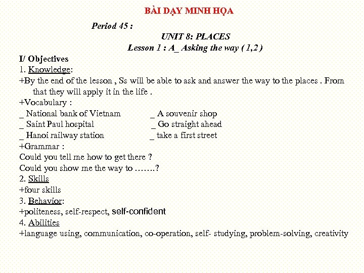 BÀI DẠY MINH HỌA Period 45 : UNIT 8: PLACES Lesson 1 : A_