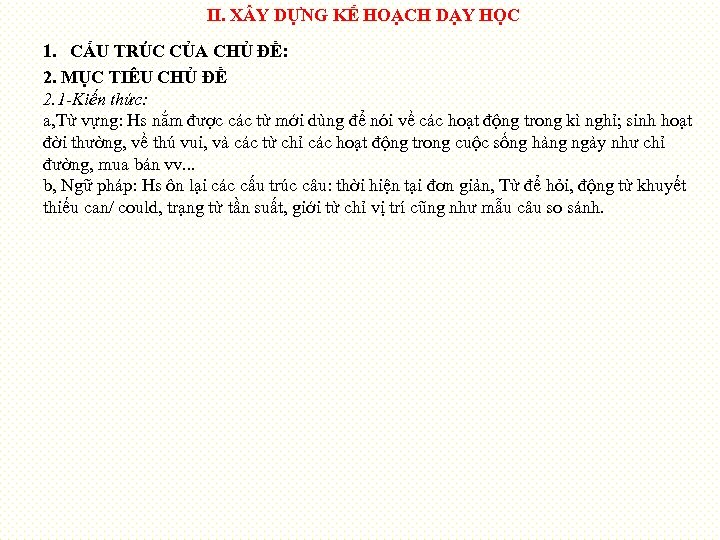 II. X Y DỰNG KẾ HOẠCH DẠY HỌC 1. CẤU TRÚC CỦA CHỦ ĐỀ: