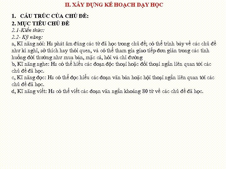 II. X Y DỰNG KẾ HOẠCH DẠY HỌC 1. CẤU TRÚC CỦA CHỦ ĐỀ: