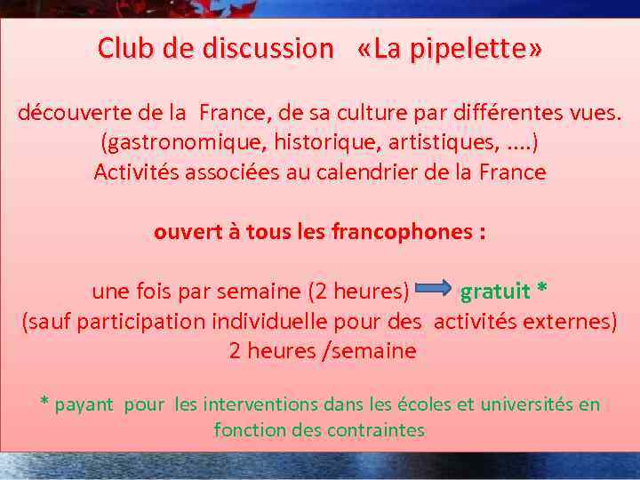 Club de discussion «La pipelette» découverte de la France, de sa culture par différentes