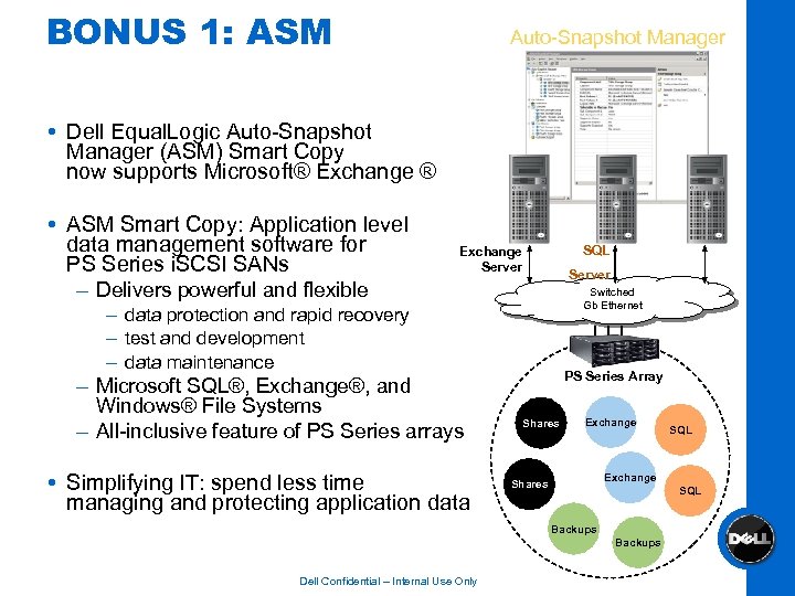 BONUS 1: ASM Auto-Snapshot Manager Dell Equal. Logic Auto-Snapshot Manager (ASM) Smart Copy now