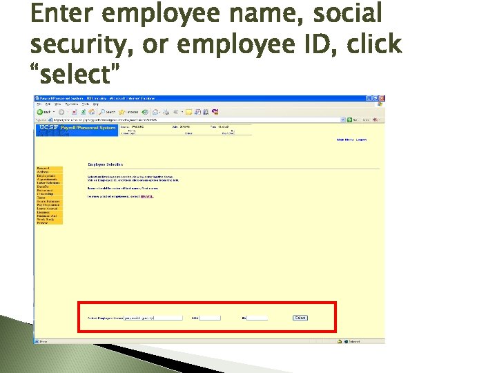 Enter employee name, social security, or employee ID, click “select” 