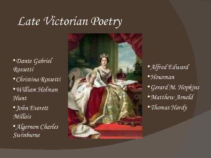 Late Victorian Poetry • Dante Gabriel Rossetti • Christina Rossetti • William Holman Hunt