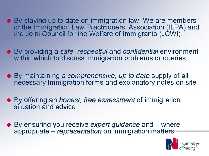  By staying up to date on immigration law. We are members of the