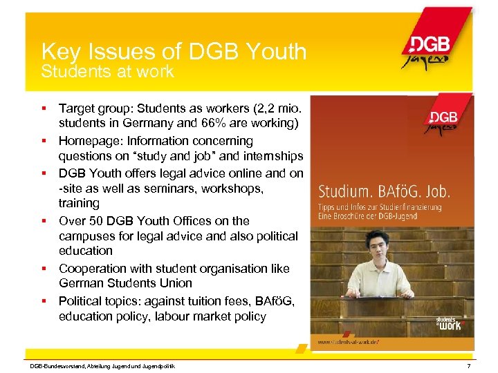 Key Issues of DGB Youth Students at work Target group: Students as workers (2,