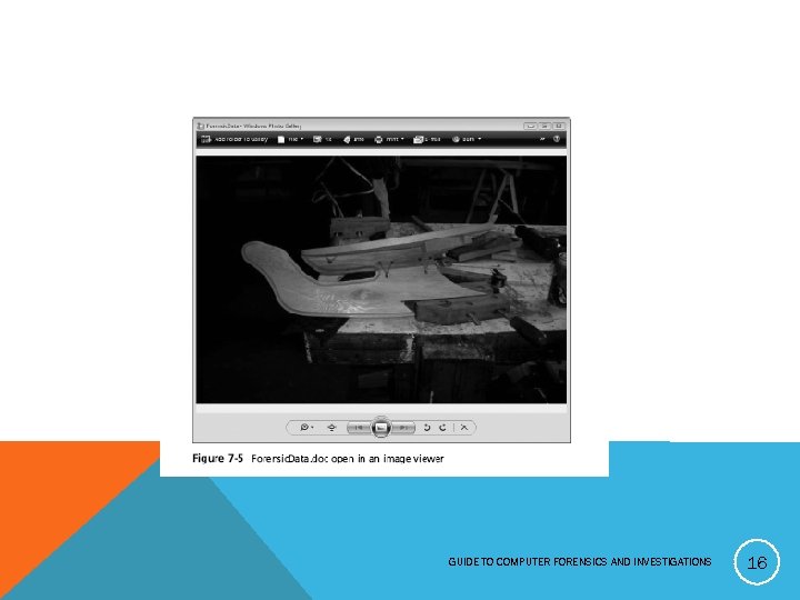 GUIDE TO COMPUTER FORENSICS AND INVESTIGATIONS 16 