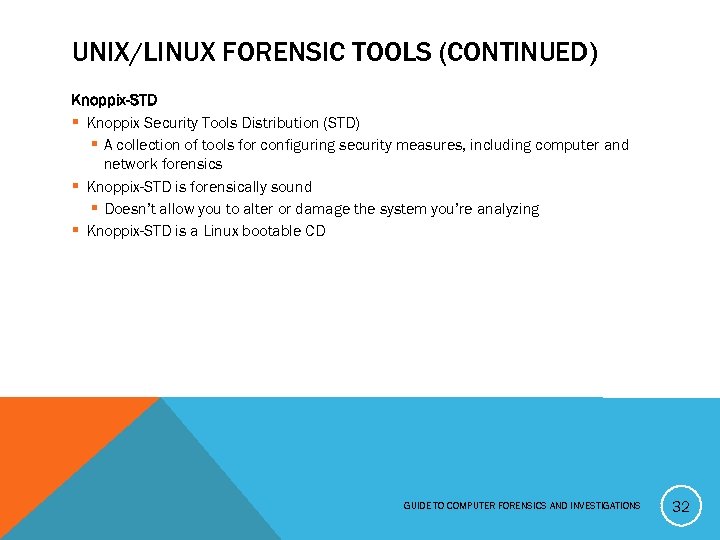 UNIX/LINUX FORENSIC TOOLS (CONTINUED) Knoppix-STD § Knoppix Security Tools Distribution (STD) § A collection