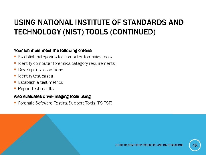 USING NATIONAL INSTITUTE OF STANDARDS AND TECHNOLOGY (NIST) TOOLS (CONTINUED) Your lab must meet