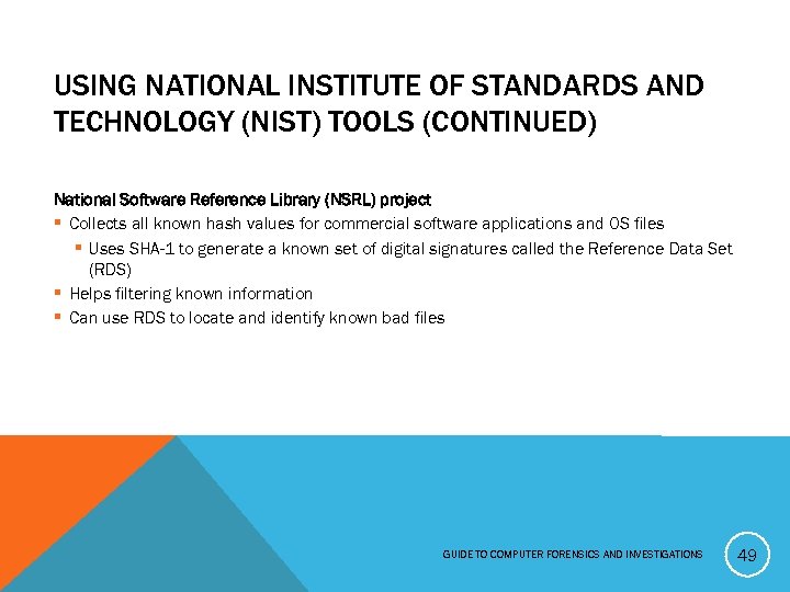 USING NATIONAL INSTITUTE OF STANDARDS AND TECHNOLOGY (NIST) TOOLS (CONTINUED) National Software Reference Library