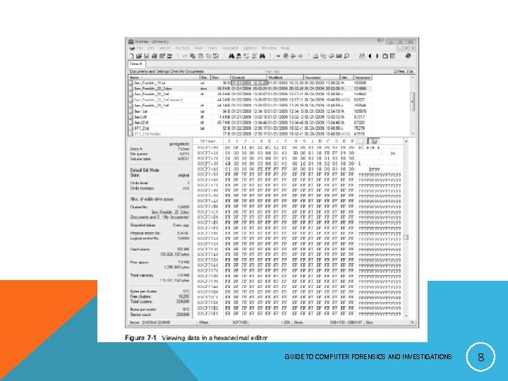 GUIDE TO COMPUTER FORENSICS AND INVESTIGATIONS 8 