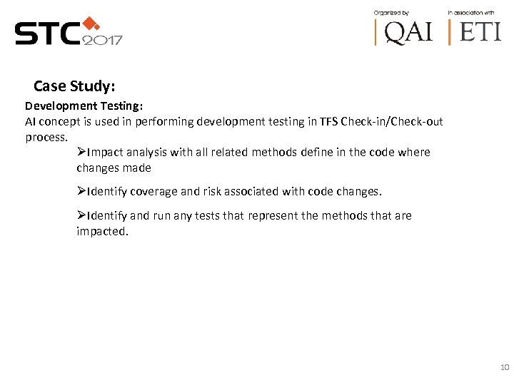 Case Study: Development Testing: AI concept is used in performing development testing in TFS