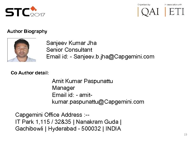 Author Biography Sanjeev Kumar Jha Senior Consultant Email id: - Sanjeev. b. jha@Capgemini. com