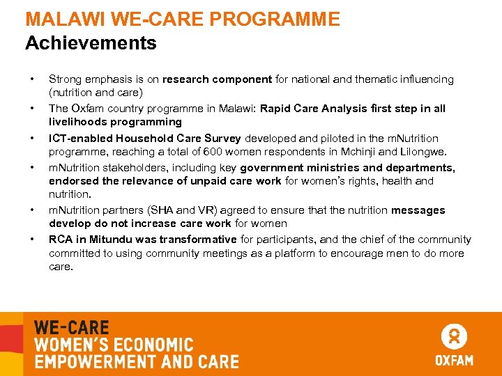 MALAWI WE-CARE PROGRAMME Achievements • • • Strong emphasis is on research component for